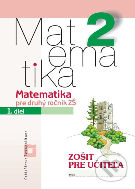 Matematika 2 pre základné školy - 1. diel (zošit pre učiteľa) - kniha z kategorie 1. stupeň