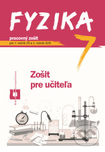 Fyzika 7 - zošit pre učiteľa (pracovný zošit pre 7. ročník ZŠ a 2. ročník GOŠ) - kniha z kategorie 2. stupeň
