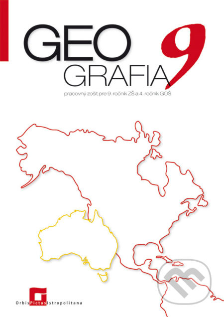 Geografia 9 - pracovný zošit (pre 9. ročník ZŠ a 4. ročník GOŠ (Amerika, Austrália, Oceánia)) - kniha z kategorie 2. stupeň