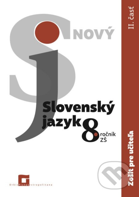 Nový Slovenský jazyk 8. ročník ZŠ - 2. časť (zošit pre učiteľa) - kniha z kategorie 2. stupeň