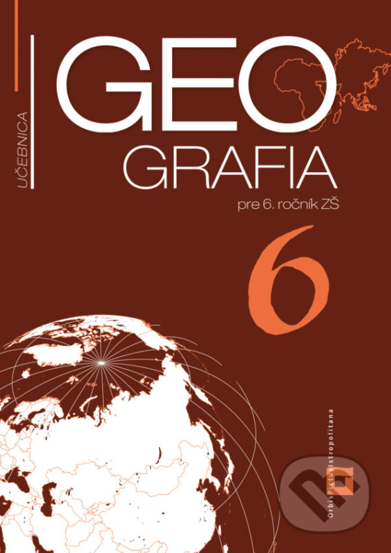 Geografia 6 - učebnica (pre 6. ročník ZŠ) - Patrik Bubelíny, Gabriela Markusová - kniha z kategorie 2. stupeň