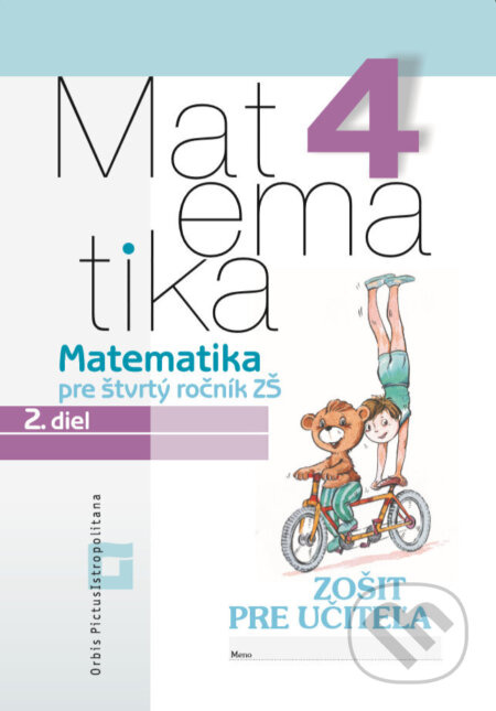 Matematika 4 - 2. diel - Zošit pre učiteľa (Pre štvrtý ročník ZŠ) - kniha z kategorie Učebnice a slovníky