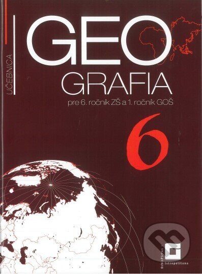 Geografia 6 - učebnica (učebnica pre 6. ročník ZŠ a 1.ročník GOŠ) - kniha z kategorie 2. stupeň