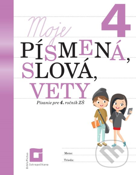 Moje písmená, slová, vety 4 (Písanie pre 4. ročník ZŠ) - kniha z kategorie 1. stupeň