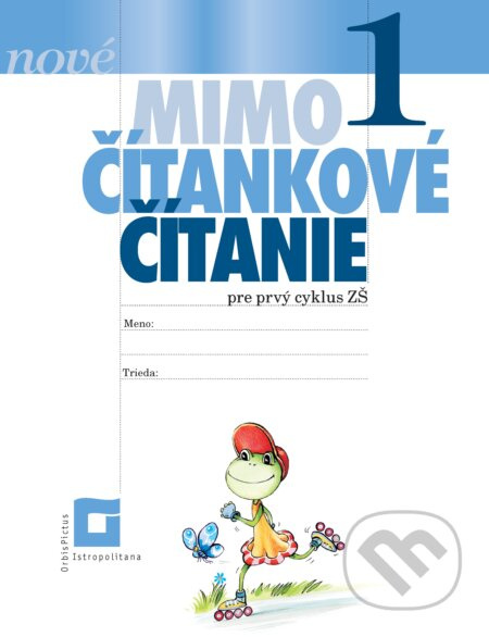 NOVÉ Mimočítankové čítanie 1 (pre prvý cyklus ZŠ) - Dana Kovárová, Alena Kurtulíková - kniha z kategorie 1. stupeň