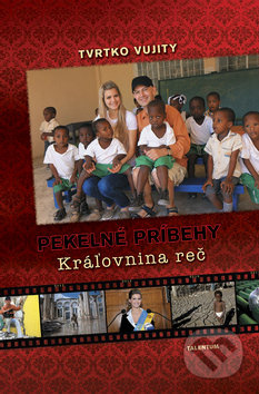 Pekelné príbehy: Kráľovnina reč - Tvrtko Vujity - kniha z kategorie Cestopisy z Afriky