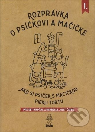 Rozprávka o psíčkovi a mačičke (Ako si psíček s mačičkou piekli tortu) - kniha z kategorie Pro děti