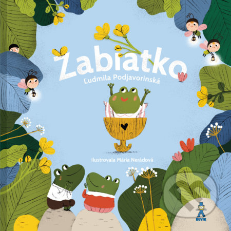 Žabiatko - Ľudmila Podjavorinská, Mária Nerádová (ilustrátor) - kniha z kategorie Pro děti