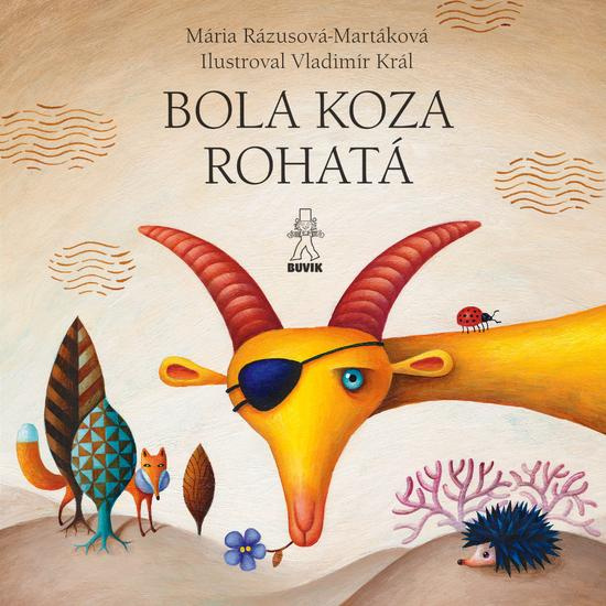 Bola koza rohatá / Dedko repku zasadil - Mária Ďuríčková, Mária Rázusová-Martáková, Vladimír Král (ilustrátor) - kniha z kategorie Pohádky