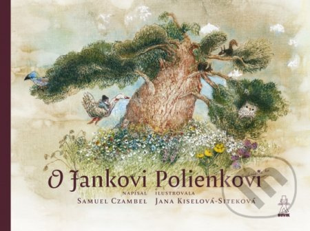O Jankovi Polienkovi - Samuel Czambel, Jana Kiselová-Siteková (ilustrátor) - kniha z kategorie Beletrie pro děti