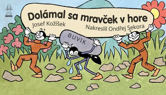 Dolámal sa mravček v hore - Ondřej Sekora - kniha z kategorie Pohádky