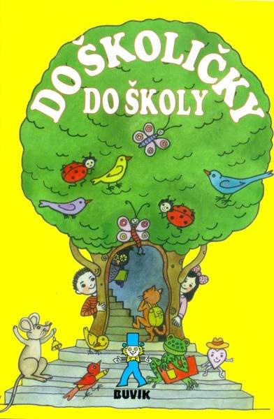 Do školičky, do školy - kniha z kategorie Mateřská škola a předškoláci