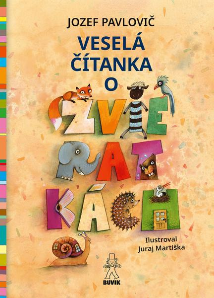 Veselá čítanka o zvieratkách - Juraj Martiška (ilustrátor), Jozef Pavlovič - kniha z kategorie Pro děti