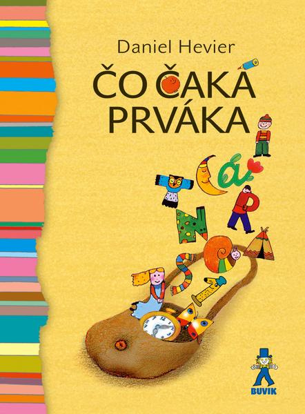 Čo čaká prváka - Daniel Hevier, Vlasta Baránková (ilustrátor) - kniha z kategorie Naučné knihy