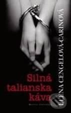 Silná talianska káva - Elena Cengelová-Carinová - kniha z kategorie Beletrie