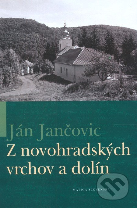 Z novohradských vrchov a dolín - Ján Jančovic - kniha z kategorie Historie