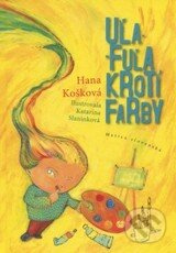 Uľa - Fuľa krotí farby - Hana Košková - kniha z kategorie Pohádky