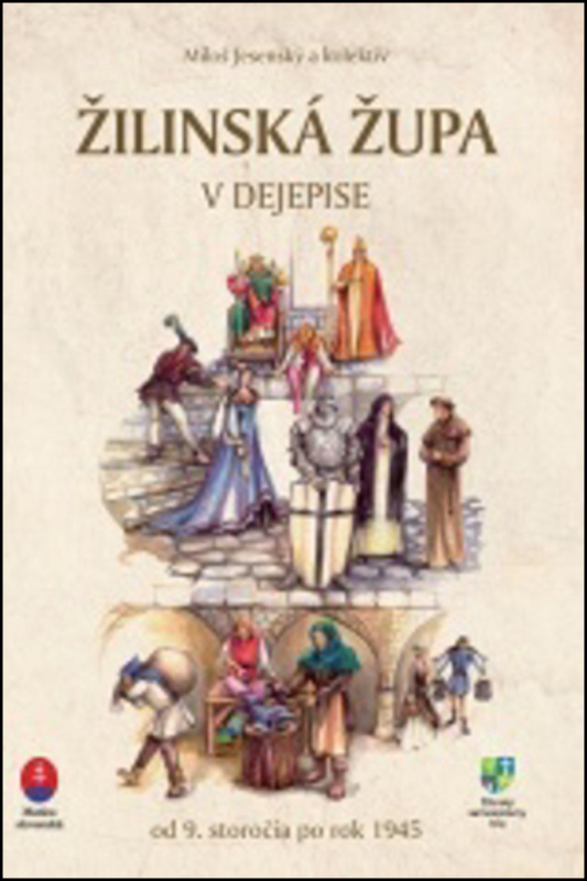 Žilinská župa v dejepise (od 9. storočia do rok 1945) - kniha z kategorie Historie