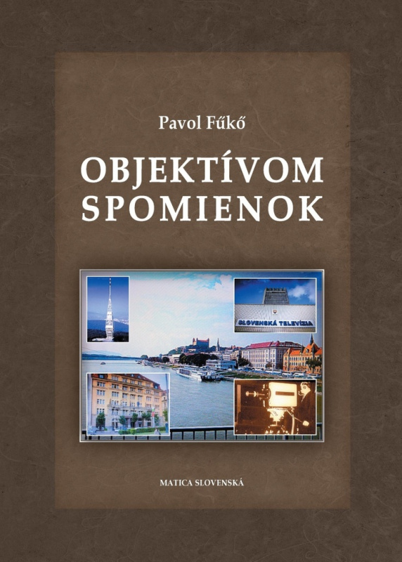 Objektívom spomienok - Pavol Fűkő - kniha z kategorie Historie