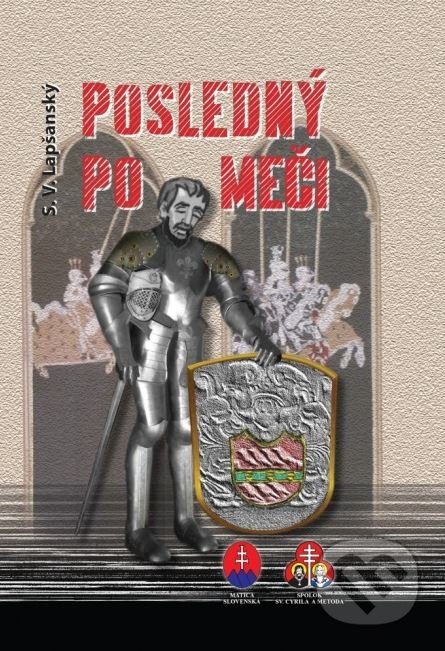 Posledný po meči - S. V. Lapšanský, Boris Voroňák - kniha z kategorie Beletrie