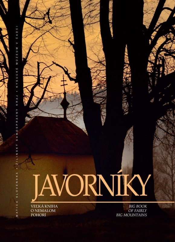 Javorníky (Veľká kniha o nemalom pohorí / Big book of fairly big mountains) - kniha z kategorie Historie