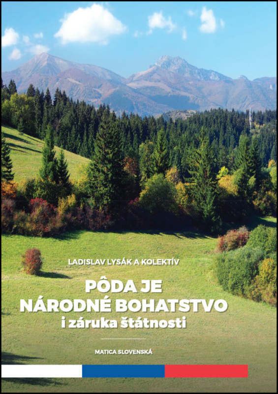 Pôda je národné bohatstvo i záruka štátnosti - Ladislav Lysák a kolektív - kniha z kategorie Historie