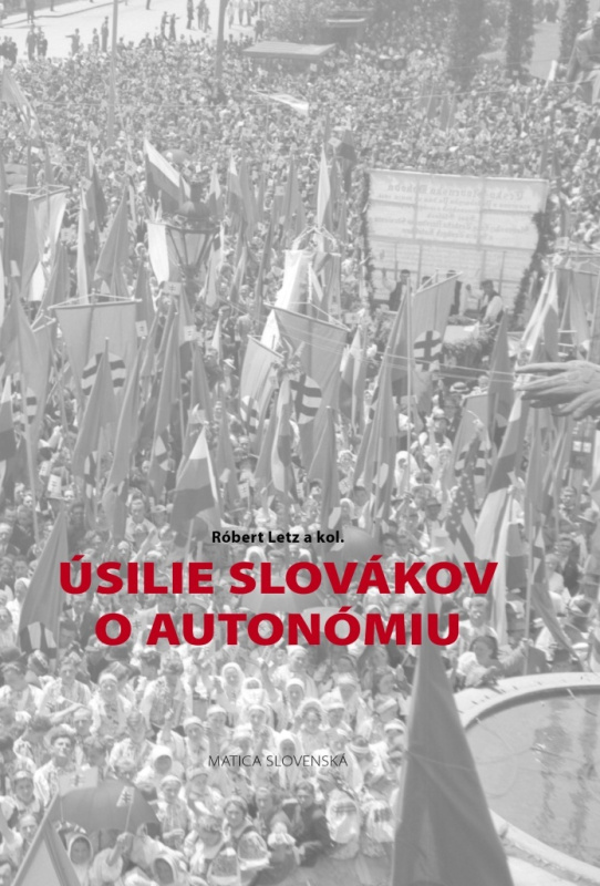 Úsilie Slovákov o autonómiu - Róbert Letz - kniha z kategorie Historie