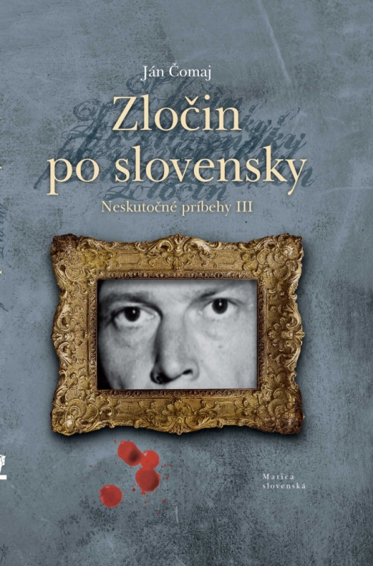 Zločin po slovensky - Ján Čomaj - kniha z kategorie Životopisy
