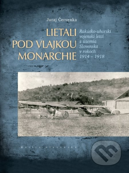Lietali pod vlajkou monarchie - Juraj Červenka - kniha z kategorie Historie