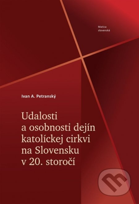 Udalosti a osobnosti dejín katolíckej cirkvi na Slovensku v 20. storočí - kniha z kategorie Životopisy