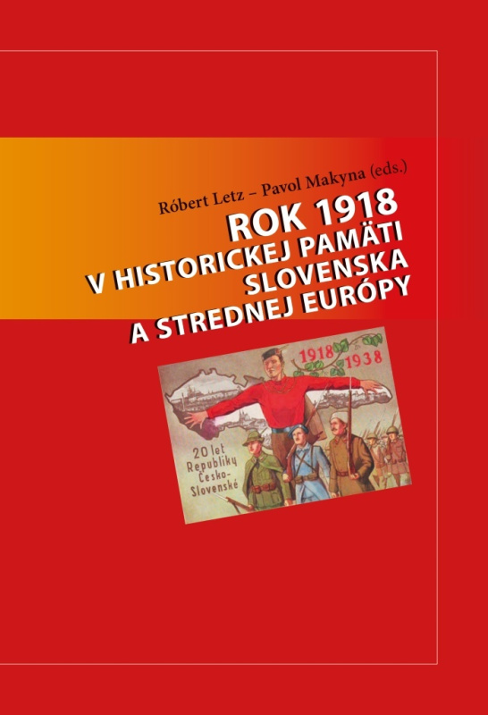 Rok 1918 v historickej pamäti Slovenska a strednej Európy - kniha z kategorie Historie