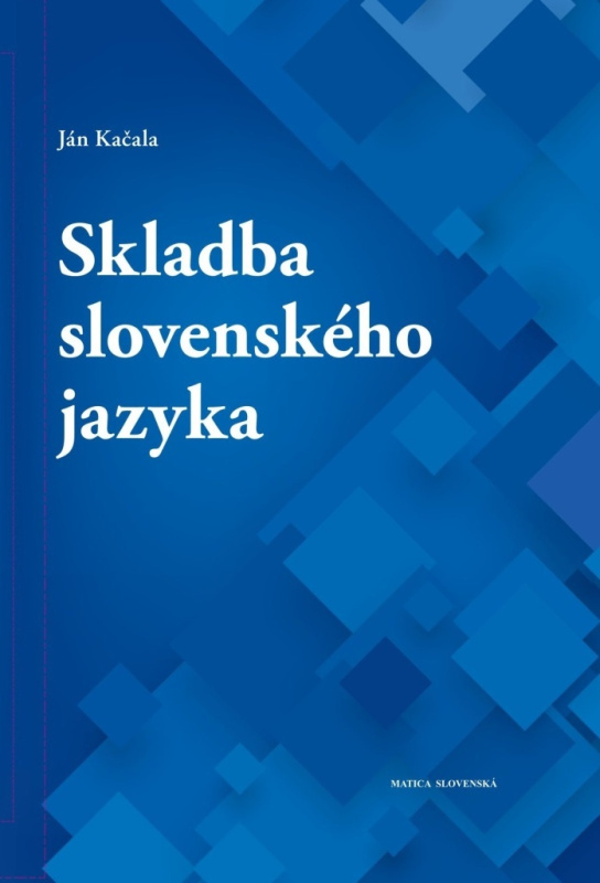 Skladba slovenského jazyka - Ján Kačala - kniha z kategorie Jazyková antropologie