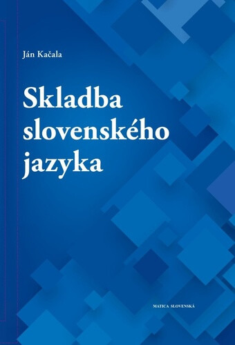 Skladba slovenského jazyka - Ján Kačala - kniha z kategorie Jazyková antropologie