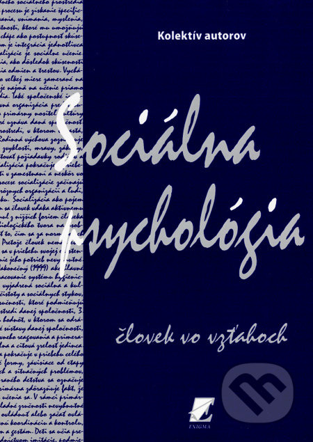 Sociálna psychológia (Človek vo vzťahoch) - Kolektív autorov - kniha z kategorie Sociální psychologie
