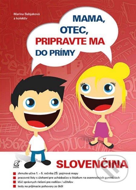 Mama, otec, pripravte ma do prímy! (slovenčina) - Marína Babjáková, kolektív autorov - kniha z kategorie 2. stupeň
