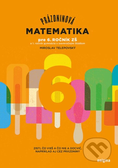Prázdninová matematika pre 6. ročník ZŠ (a 1. ročník gymnázia s osemročným štúdiom) - kniha z kategorie Matematika