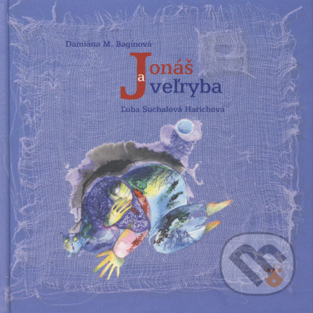 Jonáš a veľryba - Damiána M. Bagínová - kniha z kategorie Křesťanství