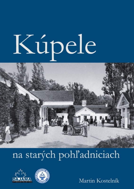 Kúpele na starých pohľadniciach - Martin Kostelník - kniha z kategorie Mapy a cestování
