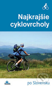 Najkrajšie cyklovrcholy (1. diel) - Karol Mizla - kniha z kategorie Individuální sporty