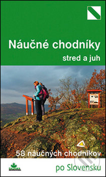 Náučné chodníky - stred a juh (58 náučných chodníkov) - kniha z kategorie Mapy a cestování