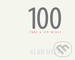 100 ľudí a ich miest - Alan Hyža - kniha z kategorie Fotografie