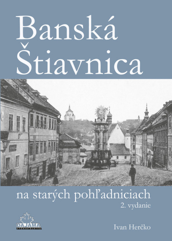 Banská Štiavnica na starých pohľadniciach - Ivan Herčko - kniha z kategorie Historie