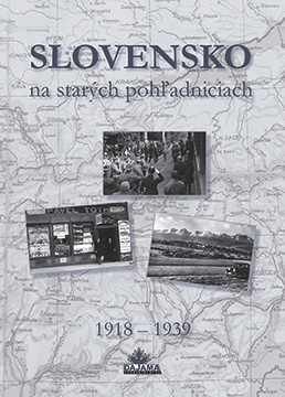 Slovensko na starých pohľadniciach 1918 - 1939 - Kolektív autorov - kniha z kategorie Fotografie