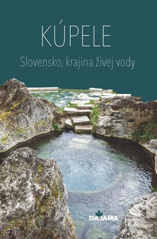 Kúpele - Slovensko, krajina živej vody