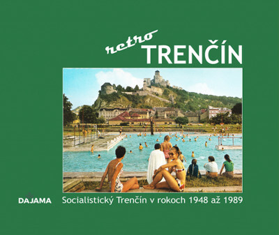Retro Trenčín - Ján Hanušin - kniha z kategorie Historie