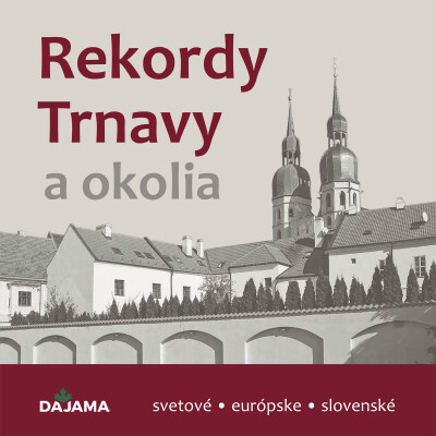 Rekordy Trnavy - Daniel Kollár - kniha z kategorie Historie