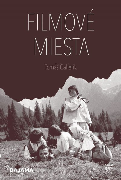 Filmové miesta - Tomáš Galierik - kniha z kategorie Film