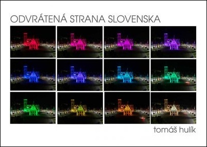 Odvrátená strana Slovenska - Tomáš Hulík - kniha z kategorie Mapy a cestování