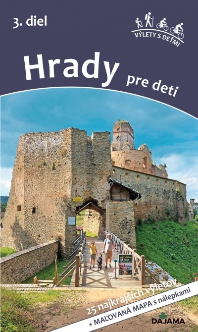 Hrady pre deti (3. diel) (25 najkrajších výletov) - Daniel Kollár, Viera Poláková - kniha z kategorie Mapy a cestování