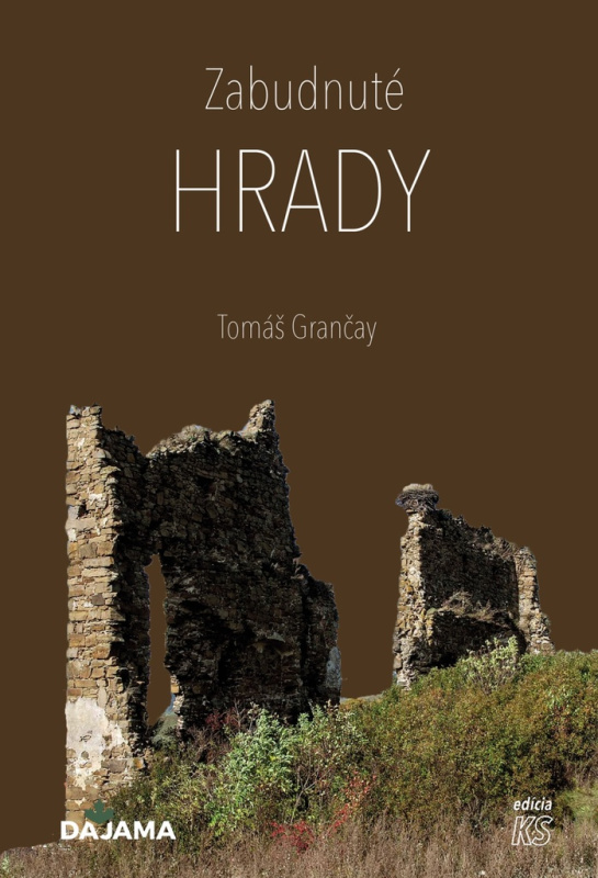 Zabudnuté hrady - Tomáš Grančay - kniha z kategorie Mapy a cestování